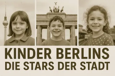 Kinder Berlins - Die Stars der Stadt